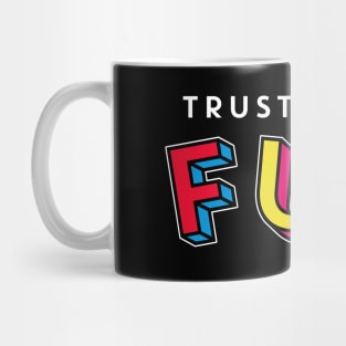 Trust Me, I'm Fun Mug